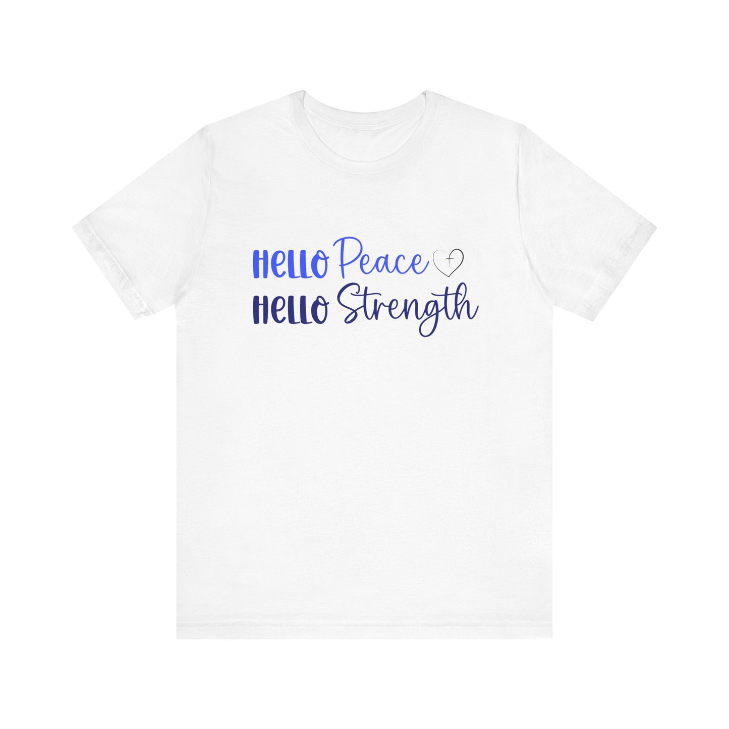 Hello Peace Hello Strength Tee