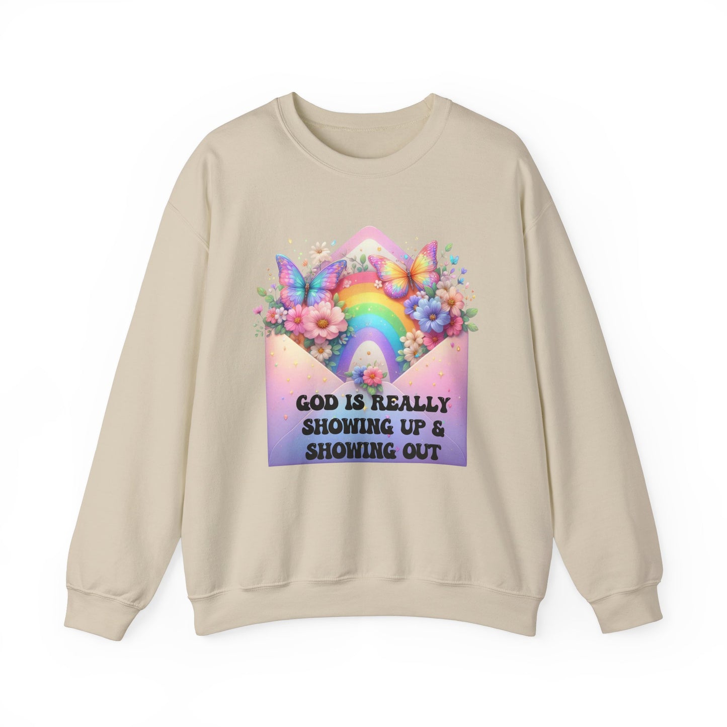 "God is Really Showing Up & Showing Out" Crewneck