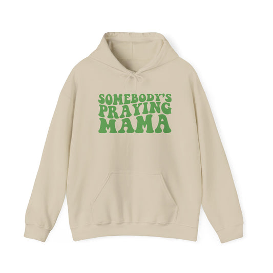 Somebody's Praying Mama Hoodie