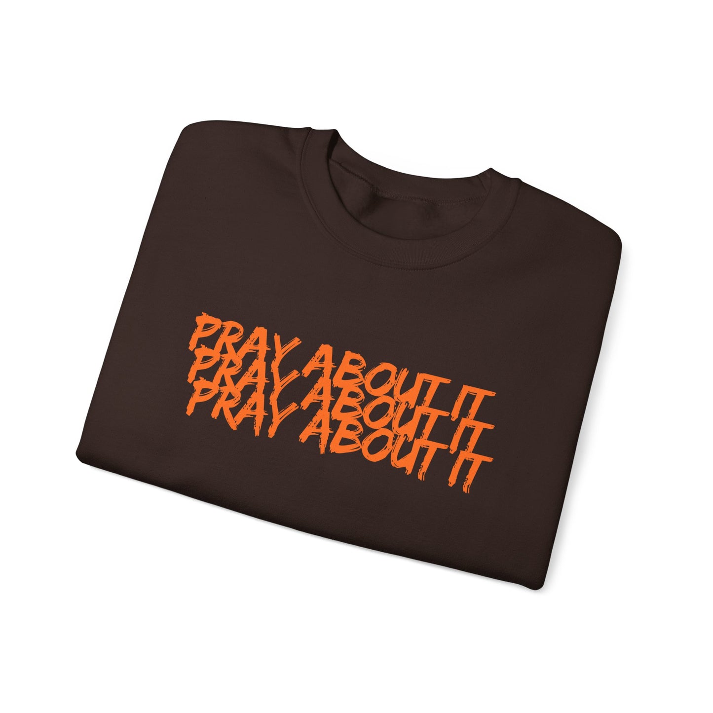 Pray About It Crewneck