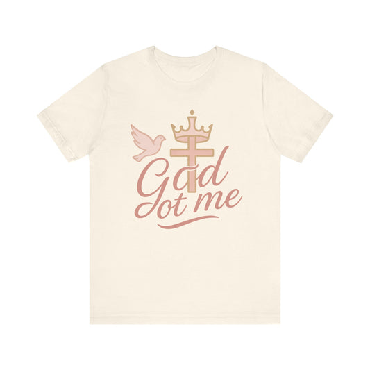 "God Got Me"  Tee