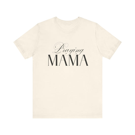 Praying Mama Tee